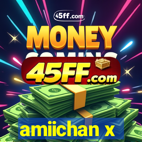 amiichan x